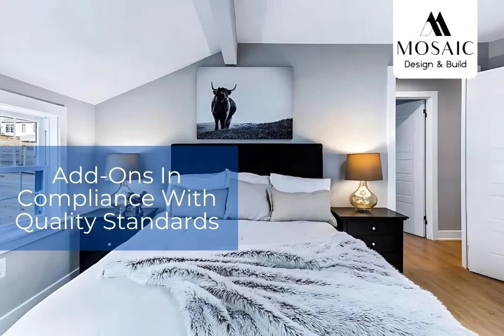 Add-Ons In Compliance With Quality Standards - Mosaicbuild com