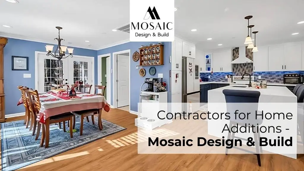 Contractors for Home Additions Mosaic Design Build - Mosaicbuild com