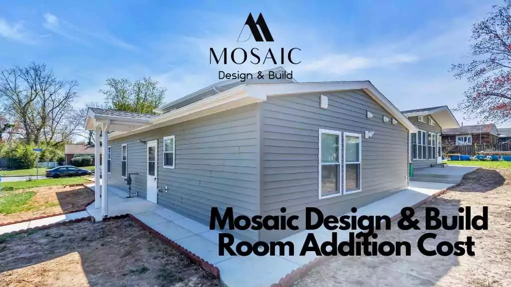 Mosaic Design & Build Room Addition Cost - Mosaicbuild com