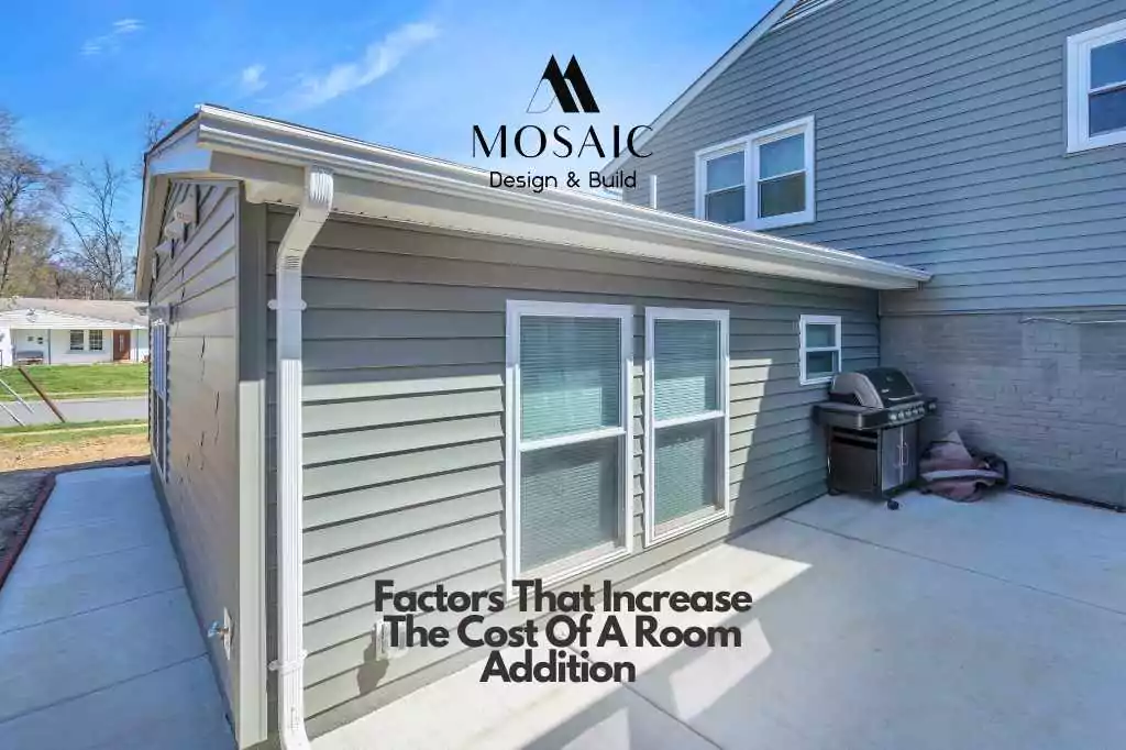 Factors That Increase The Cost Of A Room Addition - Mosaicbuild com