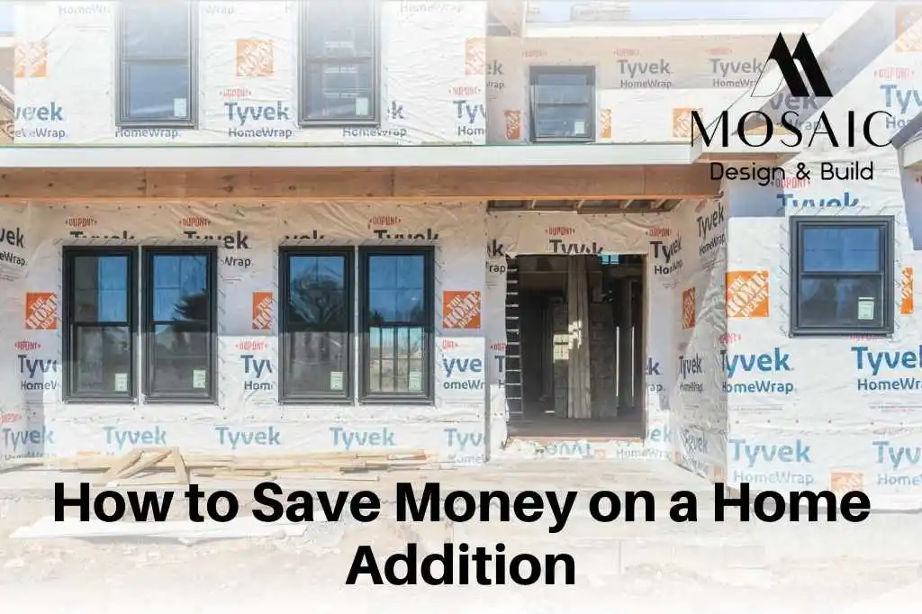 How to Save Money on a Home Addition