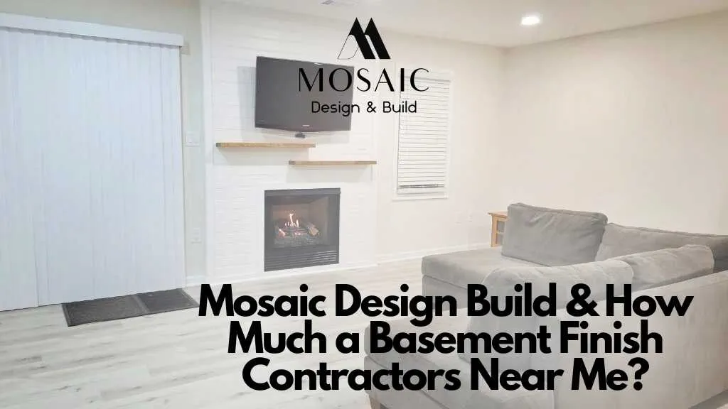 Mosaic Design Build & How Much a Basement Finish Contractors Near Me - Mosaicbuild com