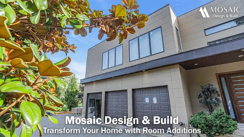 Mosaic Design & Build - Transform Your Home with Room Additions - Mosaicbuild com