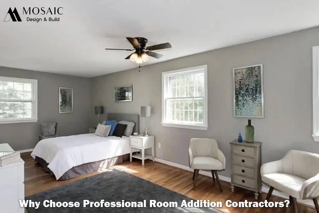 Why Choose Professional Room Addition Contractors - Mosaicbuild com